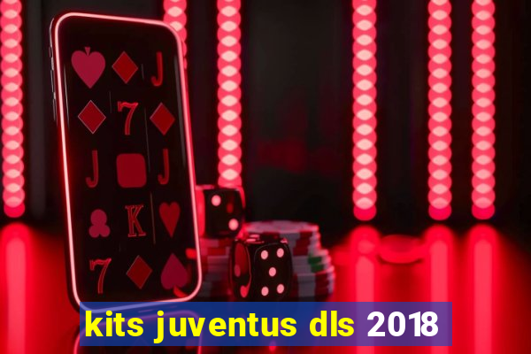 kits juventus dls 2018